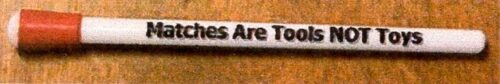 Matches are tool not toys Pen - Pack of 500